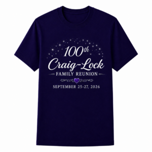 100th Craig and Lock Family Reunion T-Shirts (Official)